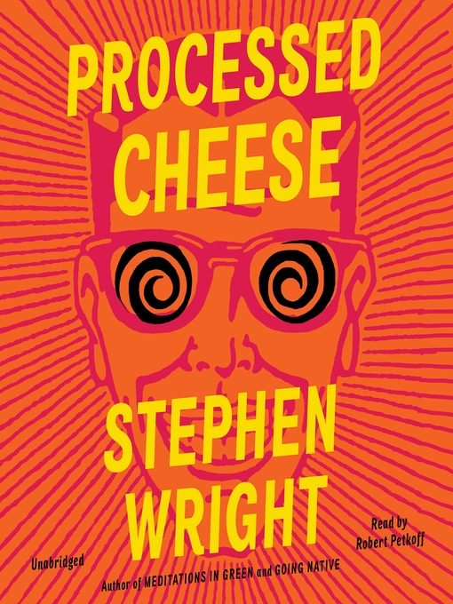 Title details for Processed Cheese by Stephen Wright - Wait list